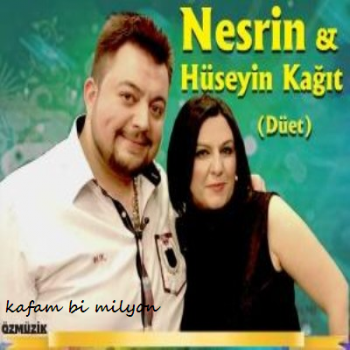 Nesrin & Hüseyin Kağıt - Kafam Bi Milyon (2013) Single Albüm İndir Nesrin & Hüseyin Kağıt - Kafam Bi Milyon (2013) Single Albüm İndir