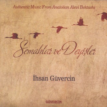 İhsan Güvercin - Semahlar ve Deyişler (2013) Full Albüm İndir İhsan Güvercin - Semahlar ve Deyişler (2013) Full Albüm İndir